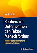 Télécharger le livre :  Resilienz im Unternehmen - den Faktor Mensch fördern