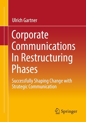 Téléchargez le livre :  Corporate Communications In Restructuring Phases