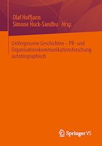 Télécharger le livre :  UnVergessene Geschichten – PR- und Organisationskommunikationsforschung autobiographisch