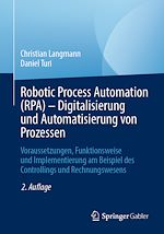 Télécharger le livre :  Robotic Process Automation (RPA) - Digitalisierung und Automatisierung von Prozessen