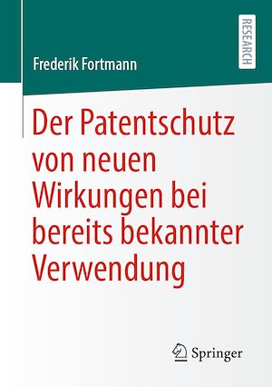 Téléchargez le livre :  Der Patentschutz von neuen Wirkungen bei bereits bekannter Verwendung