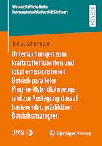 Download this eBook Untersuchungen zum kraftstoffeffizienten und lokal emissionsfreien Betrieb paralleler Plug-in-Hybridfahrzeuge und zur Auslegung darauf basierender, prädiktiver Betriebsstrategien