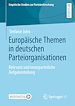 Télécharger le livre :  Europäische Themen in deutschen Parteiorganisationen