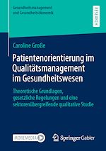 Télécharger le livre :  Patientenorientierung im Qualitätsmanagement im Gesundheitswesen