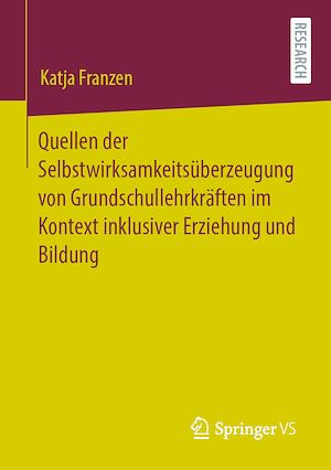Download the eBook: Quellen der Selbstwirksamkeitsüberzeugung von Grundschullehrkräften im Kontext inklusiver Erziehung und Bildung