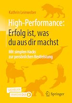 Télécharger le livre :  High-Performance: Erfolg ist, was du aus dir machst