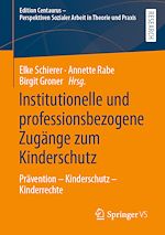 Télécharger le livre :  Institutionelle und professionsbezogene Zugänge zum Kinderschutz