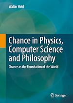 Télécharger le livre :  Chance in Physics, Computer Science and Philosophy