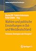 Télécharger le livre :  Wahlen und politische Einstellungen in Ost- und Westdeutschland