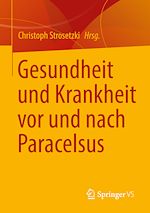 Télécharger le livre :  Gesundheit und Krankheit vor und nach Paracelsus