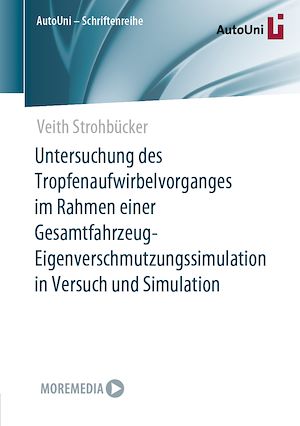 Download the eBook: Untersuchung des Tropfenaufwirbelvorganges im Rahmen einer Gesamtfahrzeug-Eigenverschmutzungssimulation in Versuch und Simulation