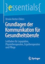 Télécharger le livre :  Grundlagen der Kommunikation für Gesundheitsberufe