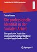 Télécharger le livre :  Die professionelle Identität in der Sozialen Arbeit