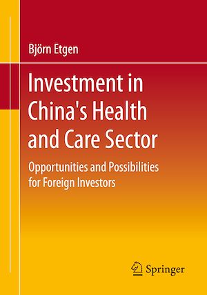Téléchargez le livre :  Investment in China's Health and Care Sector