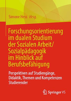 Téléchargez le livre :  Forschungsorientierung im dualen Studium der Sozialen Arbeit/Sozialpädagogik im Hinblick auf Berufsbefähigung
