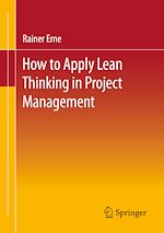 Télécharger le livre :  Lean Project Management - How to Apply Lean Thinking to Project Management