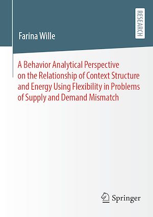 Téléchargez le livre :  A Behavior Analytical Perspective on the Relationship of Context Structure and Energy Using Flexibility in Problems of Supply and Demand Mismatch