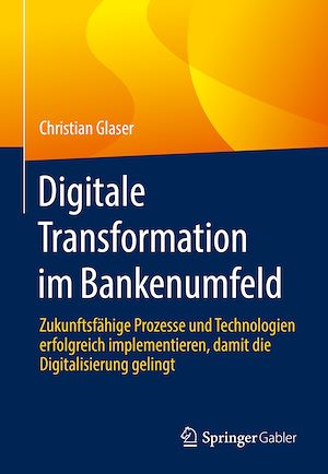 Téléchargez le livre :  Digitale Transformation im Bankenumfeld