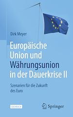 Télécharger le livre :  Europäische Union und Währungsunion in der Dauerkrise II
