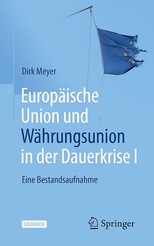 Téléchargez le livre :  Europäische Union und Währungsunion in der Dauerkrise I