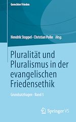 Télécharger le livre :  Pluralität und Pluralismus in der evangelischen Friedensethik