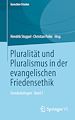 Télécharger le livre :  Pluralität und Pluralismus in der evangelischen Friedensethik