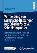 Télécharger le livre :  Vermeidung von Mehrfachbelastungen mit Erbschaft- bzw. Schenkungsteuer