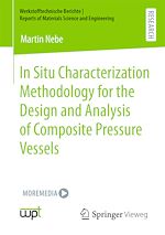 Télécharger le livre :  In Situ Characterization Methodology for the Design and Analysis of Composite Pressure Vessels