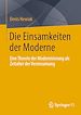Télécharger le livre :  Die Einsamkeiten der Moderne