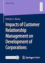 Télécharger le livre :  Impacts of Customer Relationship Management on Development of Corporations