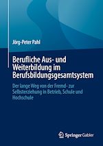 Télécharger le livre :  Berufliche Aus- und Weiterbildung im Berufsbildungsgesamtsystem