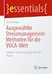 Télécharger le livre :  Ausgewählte Stressmanagement-Methoden für die VUCA-Welt