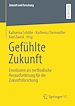 Télécharger le livre :  Gefühlte Zukunft