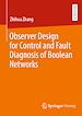 Télécharger le livre :  Observer Design for Control and Fault Diagnosis of Boolean Networks