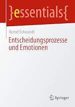 Télécharger le livre :  Entscheidungsprozesse und Emotionen