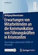 Télécharger le livre :  Erwartungen von Mitarbeitenden an die Kommunikation von Führungskräften in Krisenzeiten