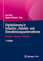 Télécharger le livre :  Digitalisierung in Industrie-, Handels- und Dienstleistungsunternehmen