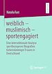 Télécharger le livre :  weiblich – muslimisch – sportengagiert