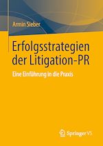 Télécharger le livre :  Erfolgsstrategien der Litigation-PR