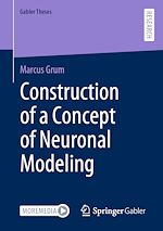 Télécharger le livre :  Construction of a Concept of Neuronal Modeling