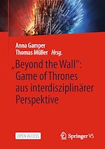 Télécharger le livre :  „Beyond the Wall”: Game of Thrones aus interdisziplinärer Perspektive