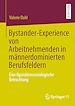 Télécharger le livre :  Bystander-Experience von Arbeitnehmenden in männerdominierten Berufsfeldern