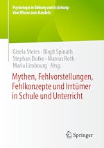 Télécharger le livre :  Mythen, Fehlvorstellungen, Fehlkonzepte und Irrtümer in Schule und Unterricht