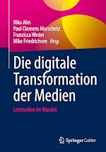 Télécharger le livre :  Die digitale Transformation der Medien