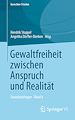 Télécharger le livre :  Gewaltfreiheit zwischen Anspruch und Realität