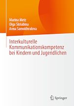 Télécharger le livre :  Interkulturelle Kommunikationskompetenz bei Kindern und Jugendlichen