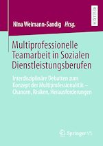 Télécharger le livre :  Multiprofessionelle Teamarbeit in Sozialen Dienstleistungsberufen