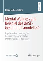Download this eBook Mental Wellness am Beispiel des OASE-Gesundheitsmodells©