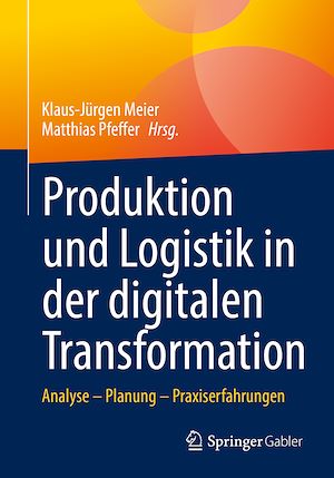 Téléchargez le livre :  Produktion und Logistik in der digitalen Transformation