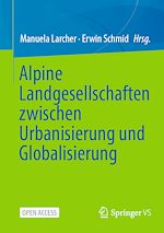 Télécharger le livre :  Alpine Landgesellschaften zwischen Urbanisierung und Globalisierung